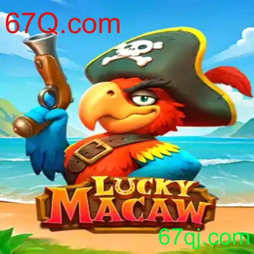 LuckyMacaw: O Jogo que Está Agitando o Mundo Online em 67Q.com